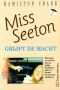 [Miss Seeton 18] • Miss Seeton grijpt de macht